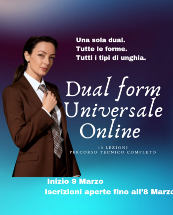 DUAL FORM UNIVERSALE™
Metodo Online – 10 Lezioni
✔ 1 sola dual
✔ Tutte le forme da salone
✔ Tutti i tipi di unghia
Partenza 9 Marzo
BASE – 99€
PRO – 199€
15 posti PRO disponibili