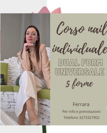Corso Nail individuale Dual Form universale 
5 forme Acconto